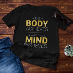 The body achieves what the mind believesIntroducing The Body Achieves What the Mind Believes Unisex Shirt: a unique and stylish way to motivate yourself on your fitness journey. This comfortable shirt is mUnisex ShirtslinglyMy Storebody achieves