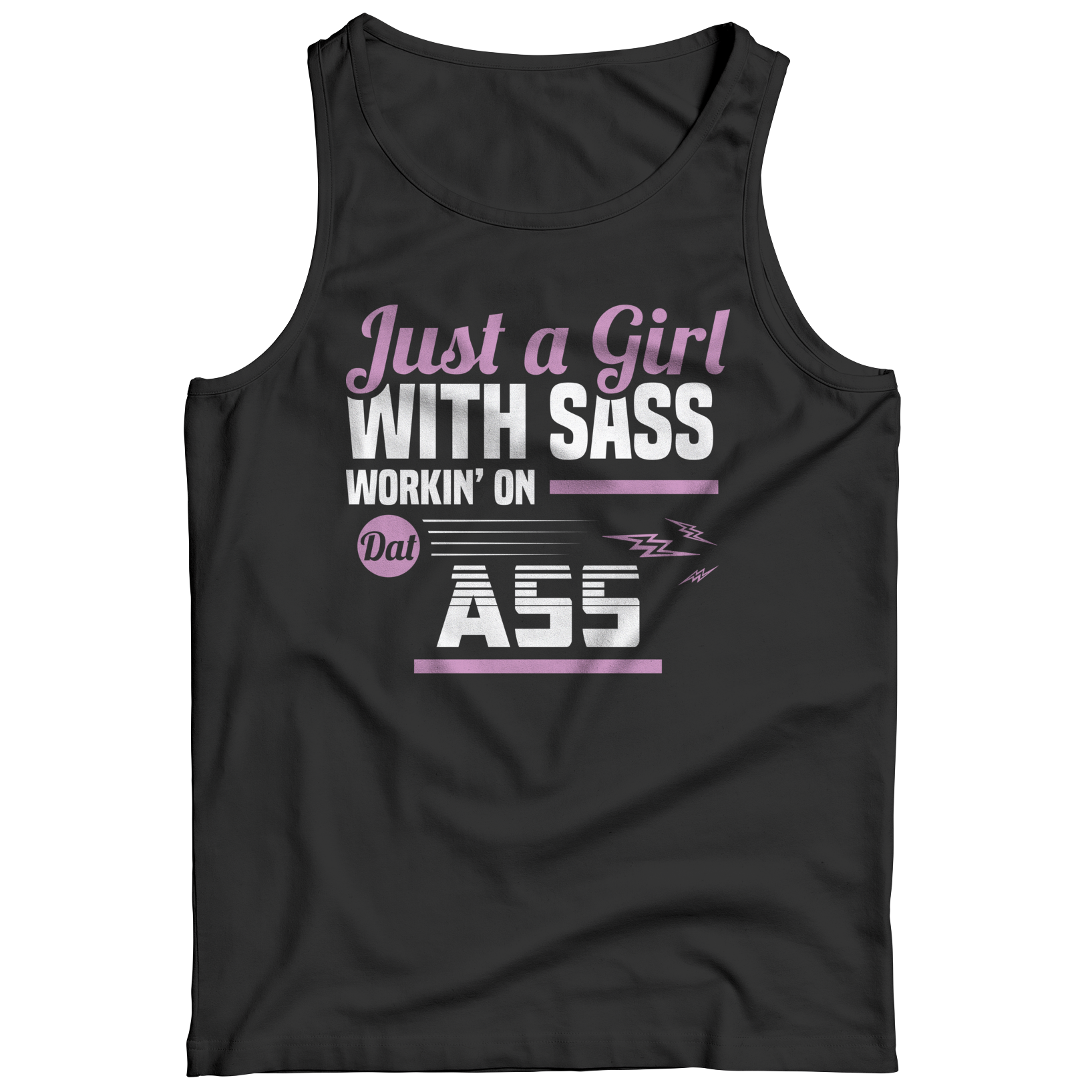 Just A Girl With SassIntroducing the Just A Girl With Sass – an essential piece of apparel for any fitness enthusiast or lifting hobbyist. This stylish and comfortable top is designed toTank TopslinglyMy StoreGirl