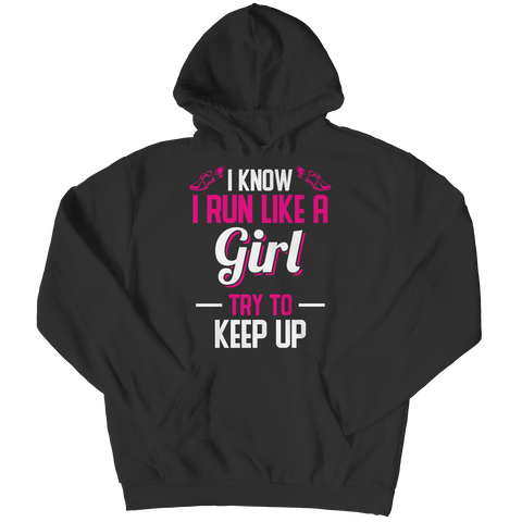 Fitness hoodie i Know I Run Like A GirlIntroducing the I Know I Run Like A Girl Hoodie – an empowering and stylish way to make a statement about your fitness goals! This hoodie is designed with performancHoodieslinglyMy StoreRun