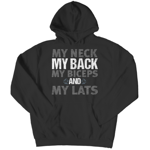 Workout hoodie My Neck My Back My Biceps My LatsIntroducing the My Neck My Back My Biceps My Lats hoodie – perfect for lifting, fitness enthusiasts and gym-goers alike! This stylish hoodie is designed to keep you HoodieslinglyMy StoreNeck