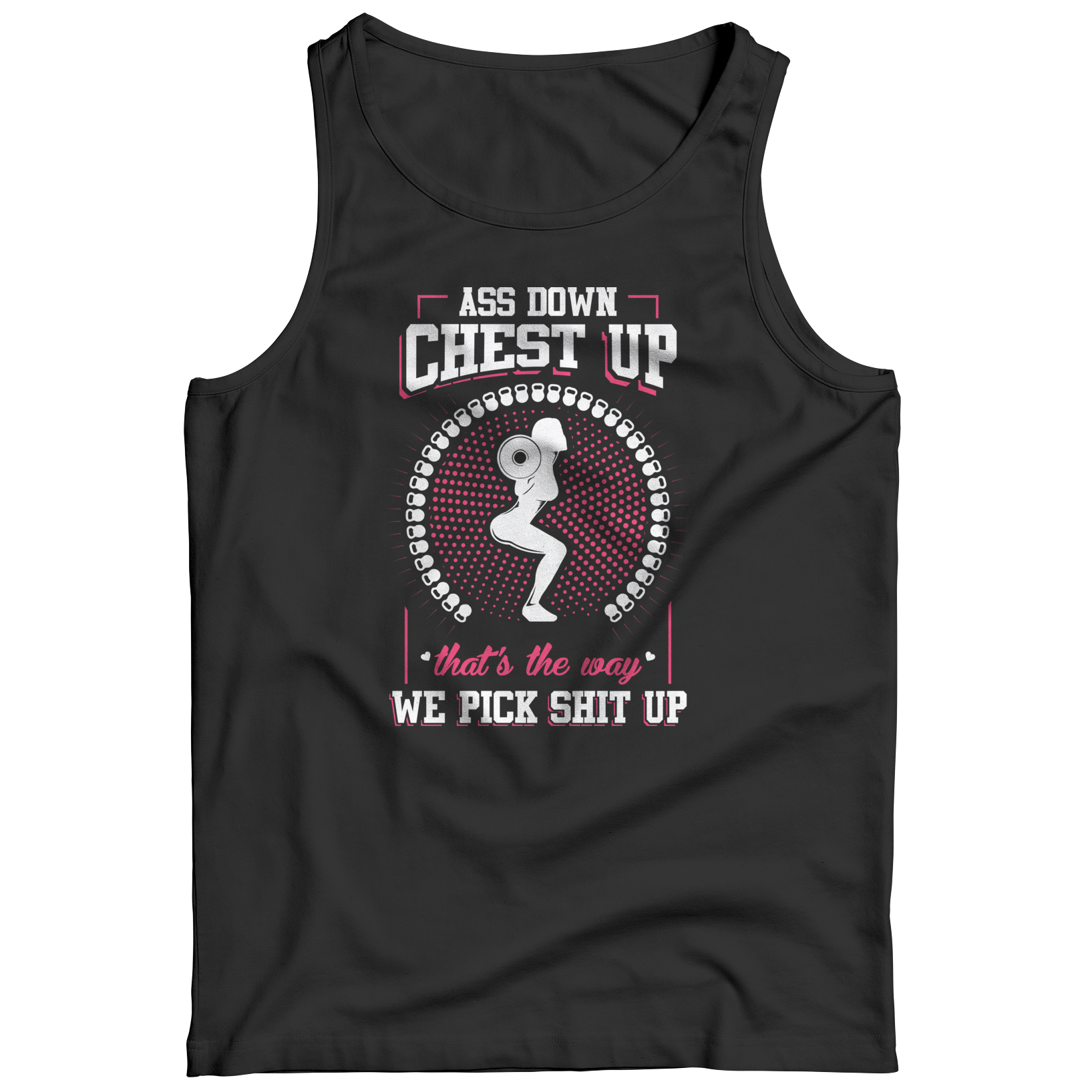 Ass Down Chest UpIntroducing the Ass Down Chest Up Tank Top, for those who are serious about fitness and passionate about their interests. This tank top is designed to provide maximuTank TopslinglyMy StoreAss