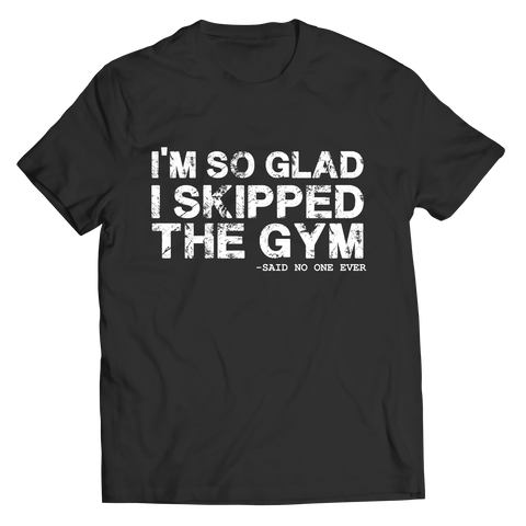 I'm so Glad I Skipped The GymIntroducing I'm so Glad I Skipped The Gym Unisex Shirt. This stylish and comfortable shirt is the perfect way to express yourself and your fitness-focused lifestyle.Unisex ShirtslinglyMy StoreGlad