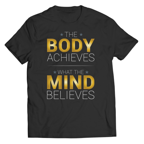 The body achieves what the mind believesIntroducing The Body Achieves What the Mind Believes Unisex Shirt: a unique and stylish way to motivate yourself on your fitness journey. This comfortable shirt is mUnisex ShirtslinglyMy Storebody achieves